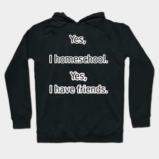 Yes, I homeschool. Hoodie